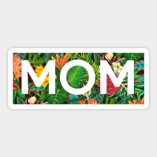 Mom, Mothers Day Gift, Tropical Floral Pattern Sticker
